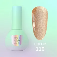 You Are Cute Color №110, 5ml